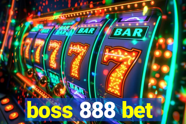 boss 888 bet